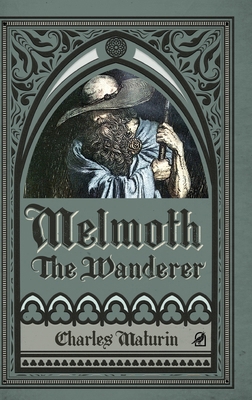 Melmoth the Wanderer (Illustrated and Annotated) [Large Print] 1838047360 Book Cover