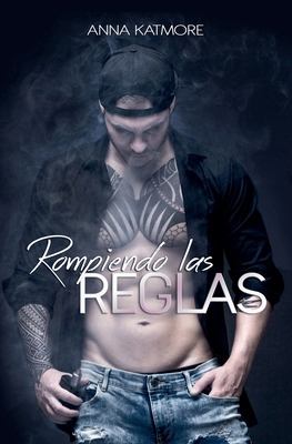 Rompiendo las Reglas [Spanish]            Book Cover