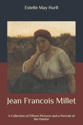 Jean Francois Millet: A Collection of Fifteen P... B08BRHJ482 Book Cover