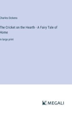 The Cricket on the Hearth - A Fairy Tale of Hom... 3387001258 Book Cover