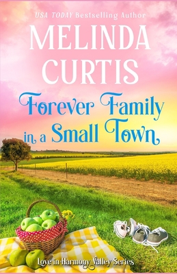 Forever Family in a Small Town: A Heartfelt Rom... B0BW2GGH5C Book Cover