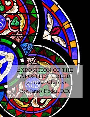 Exposition of the Apostles' Creed: Spiritual Cl... 1536873551 Book Cover