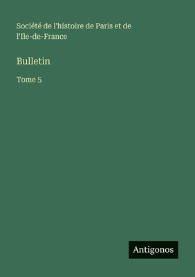 Bulletin: Tome 5 [French] 3563781451 Book Cover