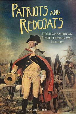 Patriots and Redcoats: Stories of American Revo... 1491420057 Book Cover