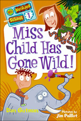 Miss Child Has Gone Wild! 0606230505 Book Cover
