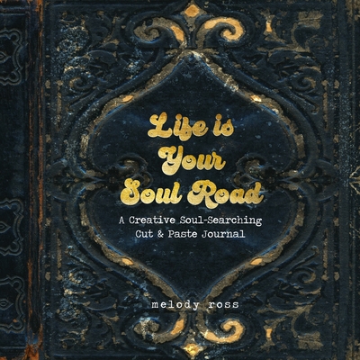 Life Is Your Soul Road: A Creative Soul-Searchi... B08DG74Q3D Book Cover