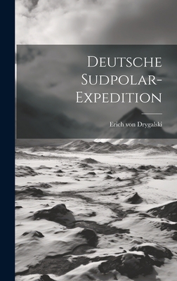 Deutsche Sudpolar-Expedition [German] 1020931604 Book Cover