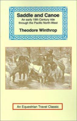Saddle and Canoe: An Early 19th Century Ride Th... 1590480643 Book Cover