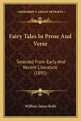 Fairy Tales in Prose and Verse: Selected from E... 1164642782 Book Cover