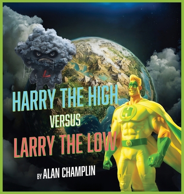 Harry the High Versus Larry the Low B0DXH5C6LG Book Cover