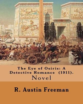 The Eye of Osiris: A Detective Romance (1911). ... 1718859295 Book Cover