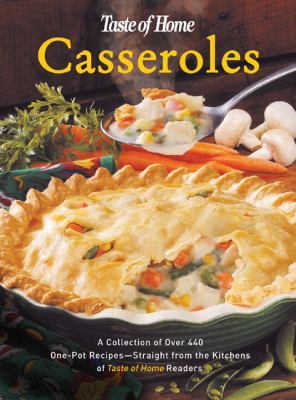 Taste of Home's Casserole Cookbook 089821324X Book Cover