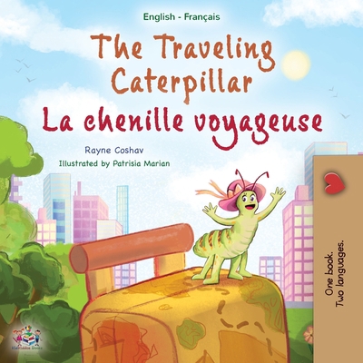 The Traveling Caterpillar (English French Bilin... [French] [Large Print] 1525967711 Book Cover