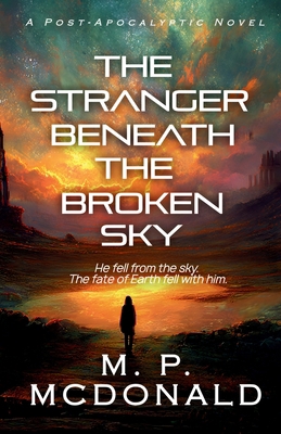 The Stranger Beneath the Broken Sky B0GMXB3NQC Book Cover