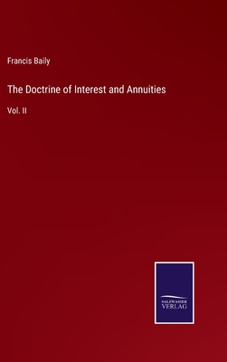The Doctrine of Interest and Annuities: Vol. II 3752558954 Book Cover