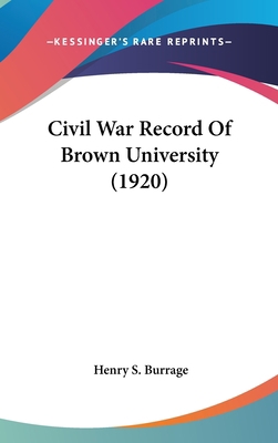 Civil War Record of Brown University (1920) 1161704825 Book Cover