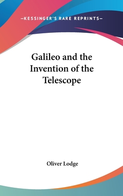 Galileo and the Invention of the Telescope 1161560025 Book Cover