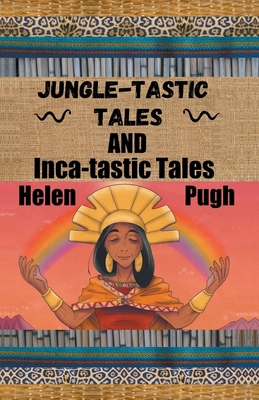 Jungle-tastic Tales and Inca-tastic Tales B0BS1Z1YQT Book Cover