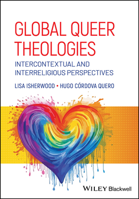 Global Queer Theologies: Intercontextual and In... 1394199228 Book Cover