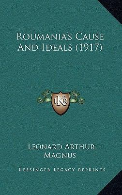 Roumania's Cause And Ideals (1917) 1167077725 Book Cover