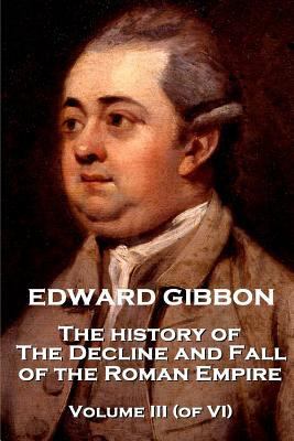 Edward Gibbon - The History of the Decline and ... 1787379310 Book Cover