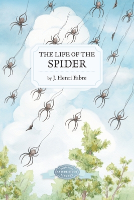 The Life of the Spider 1948959658 Book Cover