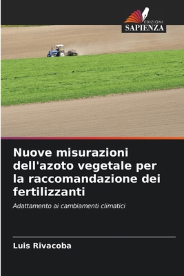 Nuove misurazioni dell'azoto vegetale per la ra... [Italian] 6206977471 Book Cover