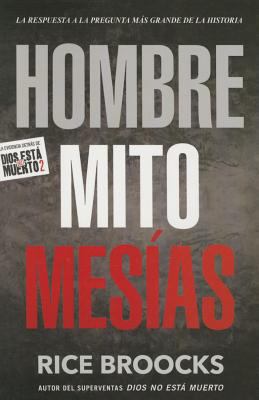 Hombre Mito Mesías: La Respuesta a la Pregunta ... [Spanish] 1629988804 Book Cover