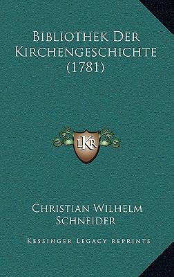Bibliothek Der Kirchengeschichte (1781) [German] 116610379X Book Cover