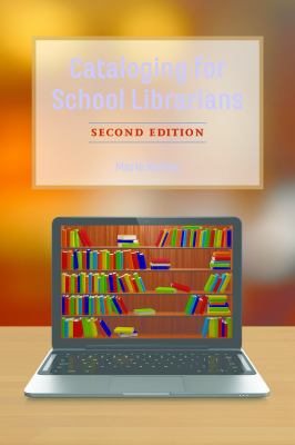 Cataloging for School Librarians 1538106086 Book Cover