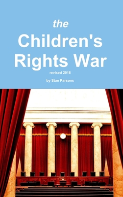 The Children's Rights War 0359160107 Book Cover