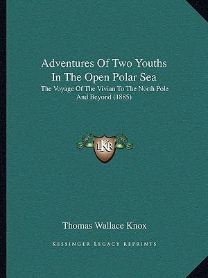 Adventures Of Two Youths In The Open Polar Sea:... 1165274086 Book Cover