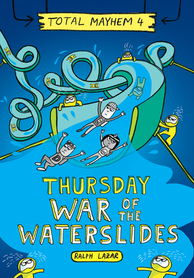 Thursday - War of the Waterslides (Total Mayhem... 1338770497 Book Cover