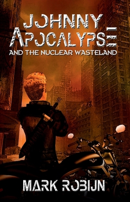 Johnny Apocalypse and the Nuclear Wasteland 1590927400 Book Cover
