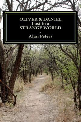 Oliver & Daniel - Lost in a Strange World: The ... 147518509X Book Cover