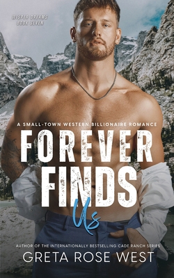 Forever Finds Us: A Small-Town Western Billiona... 1955633312 Book Cover