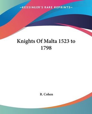 Knights Of Malta 1523 to 1798 1419128760 Book Cover