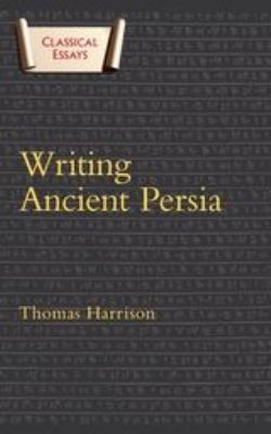 Writing Ancient Persia 071563917X Book Cover