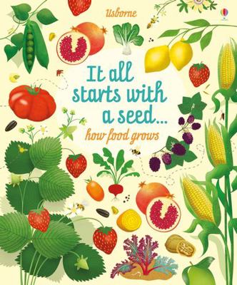 It all starts with a seed... How food grows            Book Cover