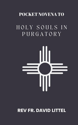 Novena to the Holy Souls in Purgatory: Pocket Book B0D8V4Z42X Book Cover
