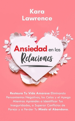 Ansiedad en las Relaciones: Restaura Tu Vida Am... [Spanish] B08GFSZHPC Book Cover