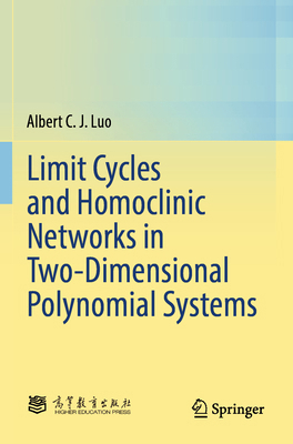 Limit Cycles and Homoclinic Networks in Two-Dim... 9819726190 Book Cover