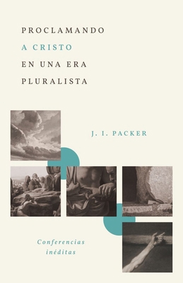 Proclamando a Cristo En Una Era Pluralista: Con... [Spanish] 082545090X Book Cover