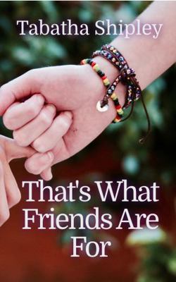That's What Friends Are For B0FSJSK4BV Book Cover