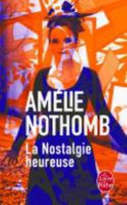 La Nostalgie Heureuse [French] 2253020419 Book Cover