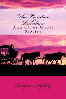 The Phantom Rickshaw and Other Ghost Stories Ru... 1544736150 Book Cover