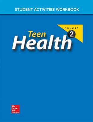 Teen Health, Course 2, Student Activities Workbook 007875058X Book Cover