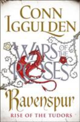 Ravenspur: Rise Of The Tudors (Wars Of The Rose... B0793NLPVP Book Cover