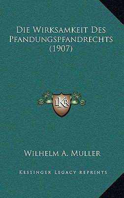 Die Wirksamkeit Des Pfandungspfandrechts (1907) [German] 1168395860 Book Cover