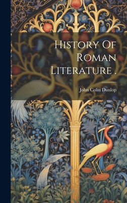 History Of Roman Literature . 1020988126 Book Cover